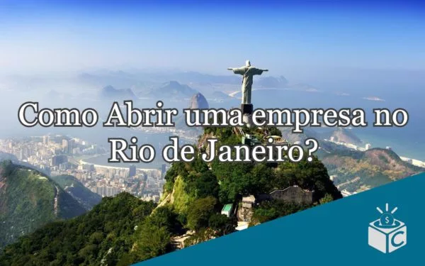 Como abrir uma empresa no Rio de Janeiro?